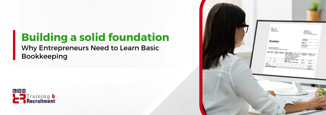 building-a-solid-foundation-why-entrepreneurs-need-to-learn-basic-bookkeeping