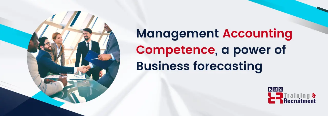management-accounting-competence-a-power-of-forecasting-in-todays-business-world