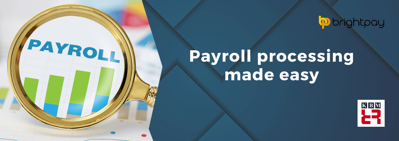 payroll-processing-made-easy:-exploring-brightPay's-features