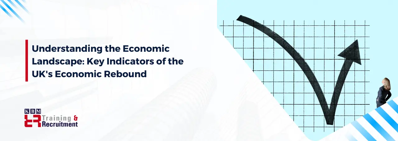 understanding-the-economic-landscape-key-indicators-of-the-uks-economic-rebound