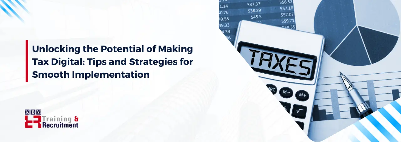 unlocking-the-potential-of-making-tax-digital-tips-and-strategies-for-smooth-implementation