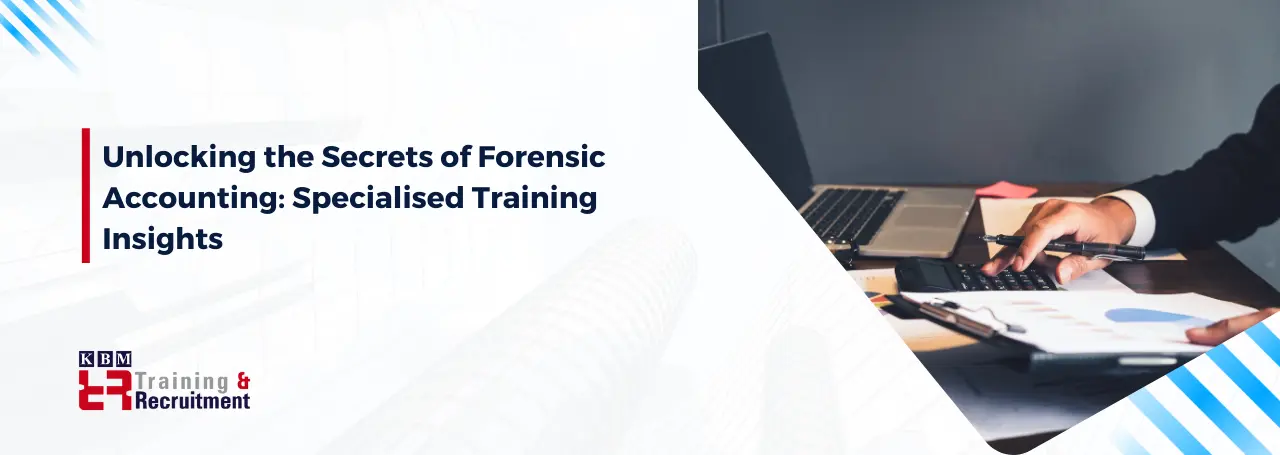 unlocking-the-secrets-of-forensic-accounting-specialised-training-insights